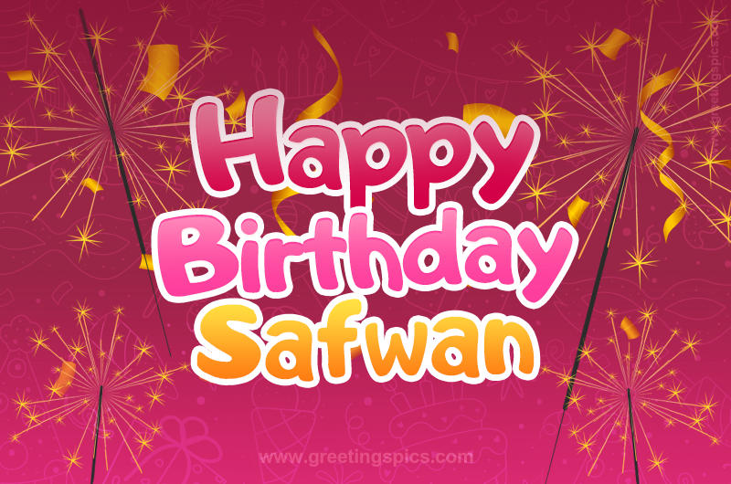 Happy Birthday Safwan Image with sparklers