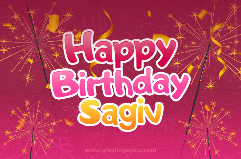 Happy Birthday Sagiv Image with sparklers