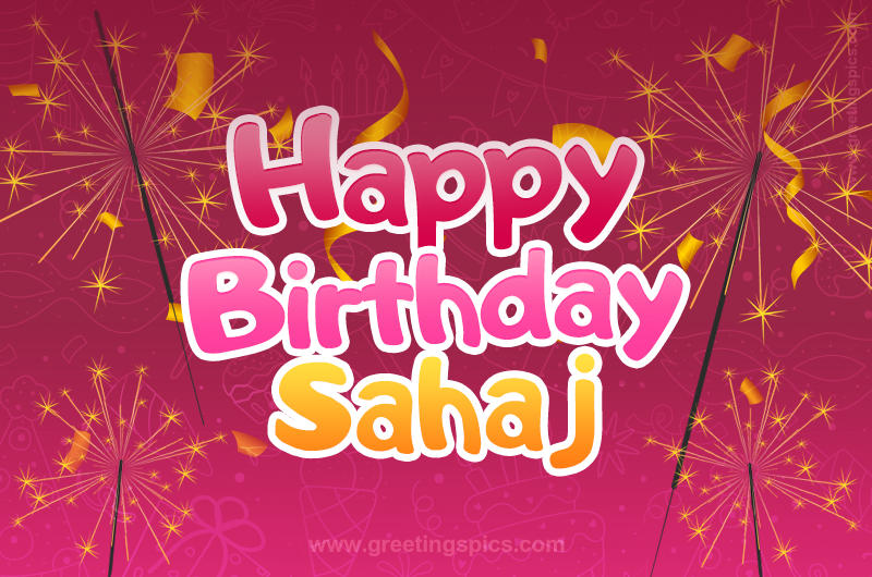 Happy Birthday Sahaj Image with sparklers