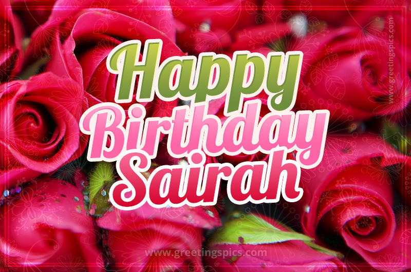 Happy Birthday Sairah beautiful Image with red roses