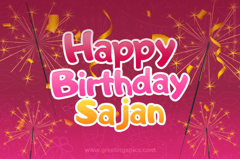 Happy Birthday Sajan Image with sparklers