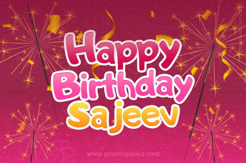 Happy Birthday Sajeev Image with sparklers