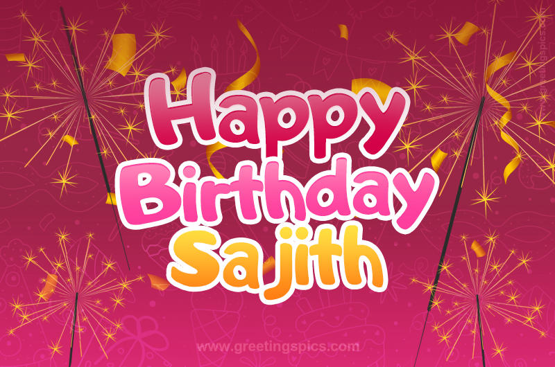 Happy Birthday Sajith Image with sparklers