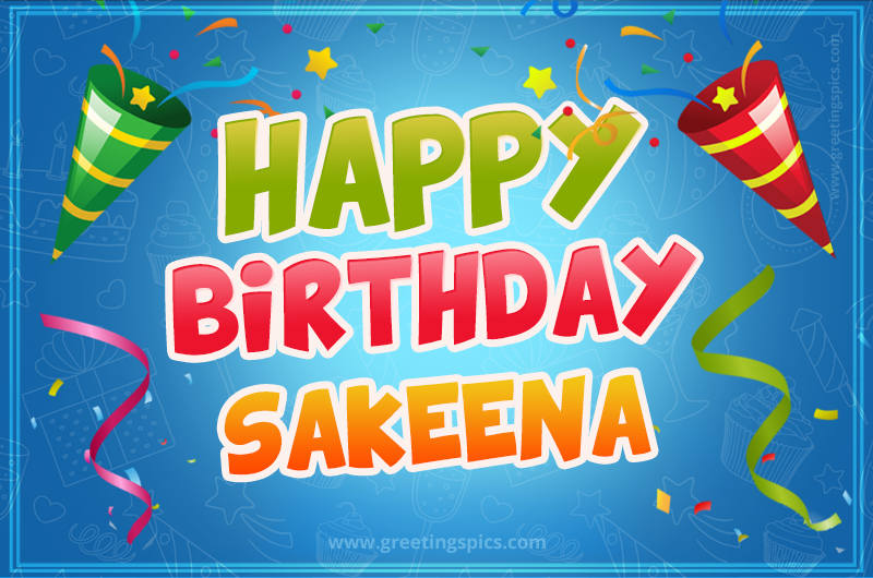 Happy Birthday Sakeena picture with confetti and party poppers