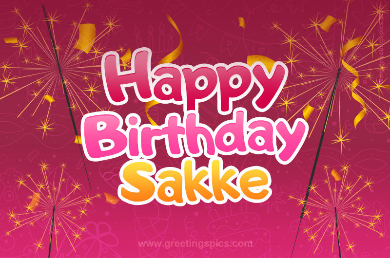 Happy Birthday Sakke Image with sparklers