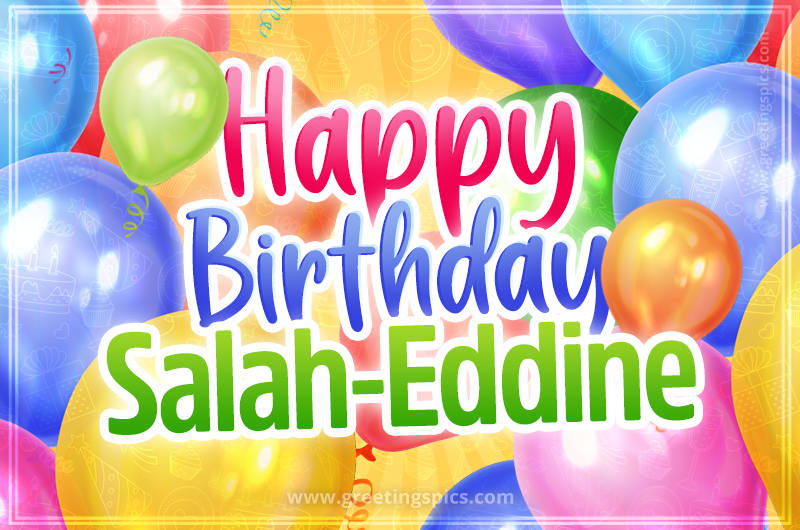 Happy Birthday Salah-Eddine Image with colorful balloons