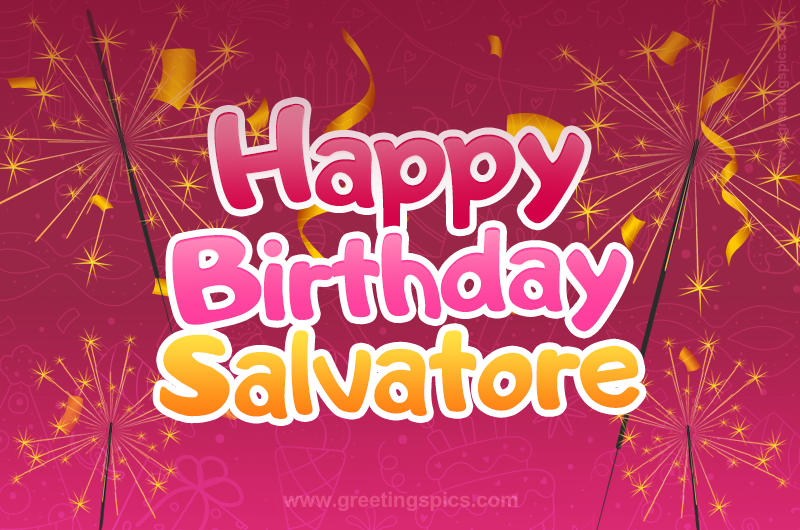 Happy Birthday Salvatore Image with sparklers