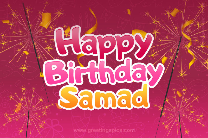 Happy Birthday Samad Image with sparklers