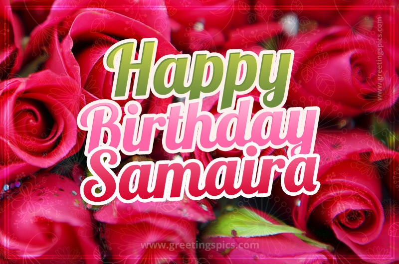 Happy Birthday Samaira beautiful Image with red roses