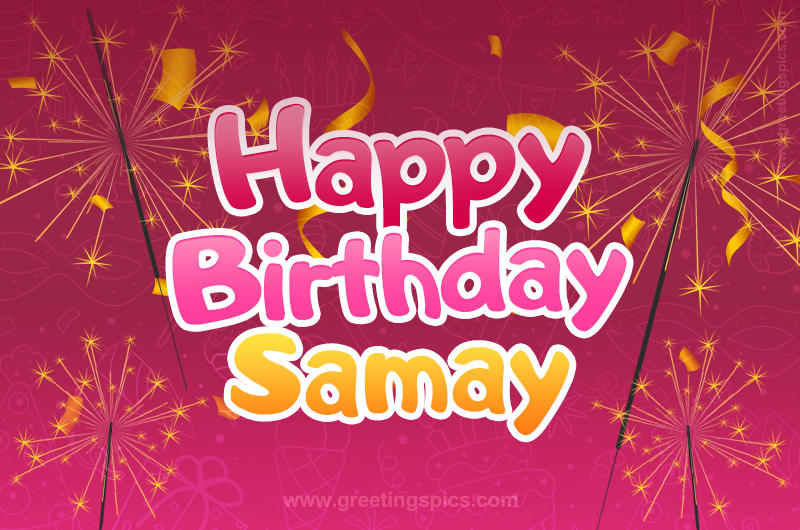 Happy Birthday Samay Image with sparklers