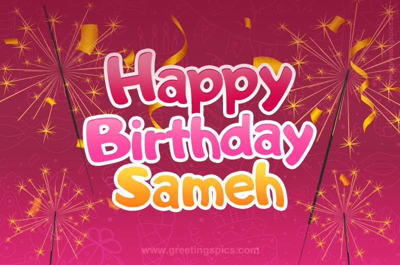 Happy Birthday Sameh Image with sparklers