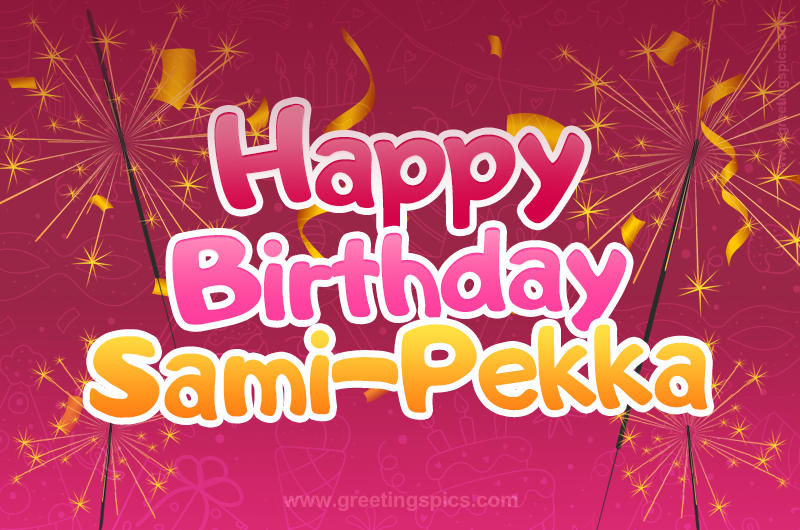 Happy Birthday Sami-Pekka Image with sparklers