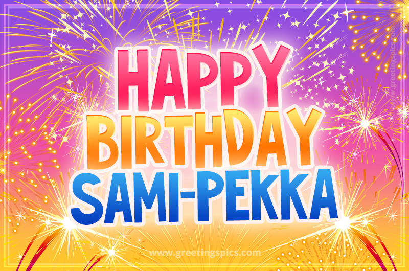 Happy Birthday Sami-Pekka Picture with fireworks