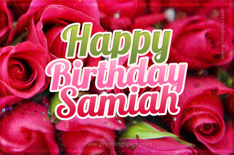 Happy Birthday Samiah beautiful Image with red roses