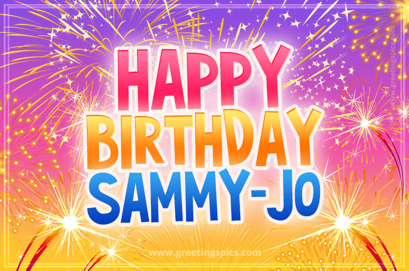 Happy Birthday Sammy-Jo Picture with fireworks