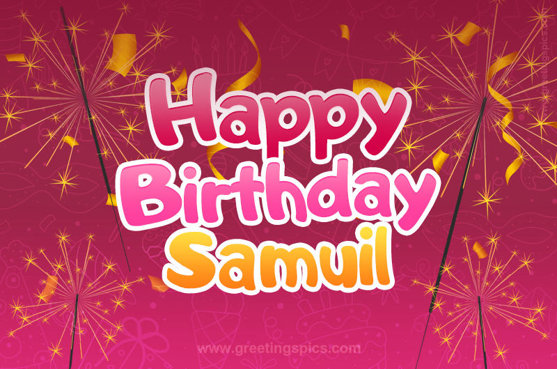 Happy Birthday Samuil Image with sparklers