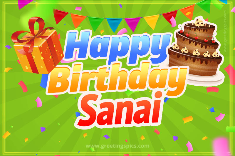 Happy Birthday Sanai picture with flags, chocolate cake and gift box