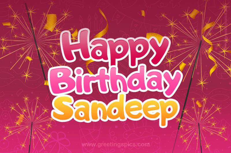 Happy Birthday Sandeep Image with sparklers