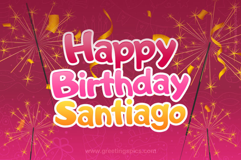 Happy Birthday Santiago Image with sparklers