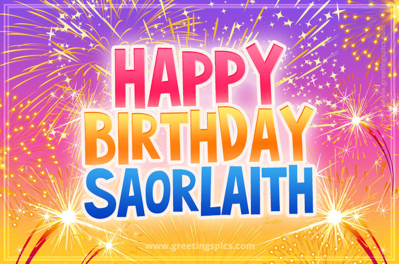 Happy Birthday Saorlaith Picture with fireworks