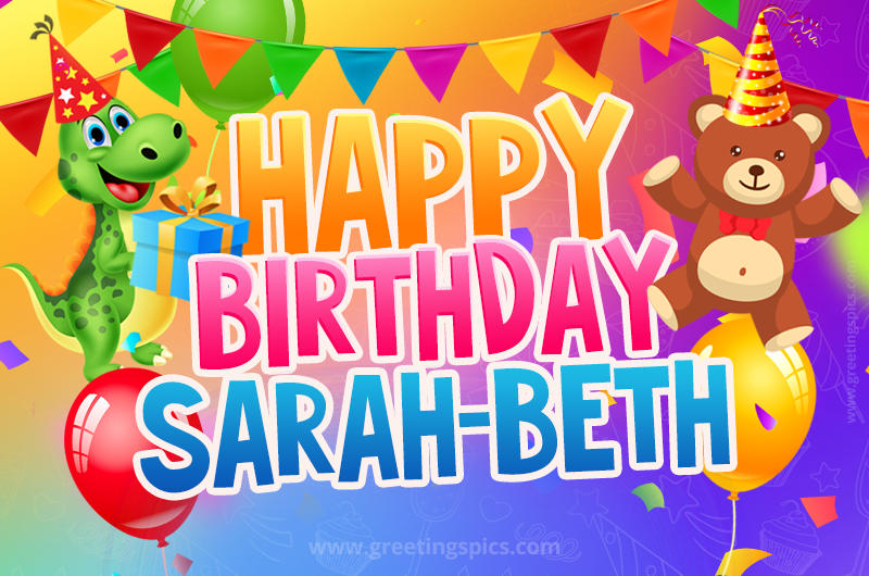 Happy Birthday Sarah-Beth Image for a child with cute dinosaur and bear