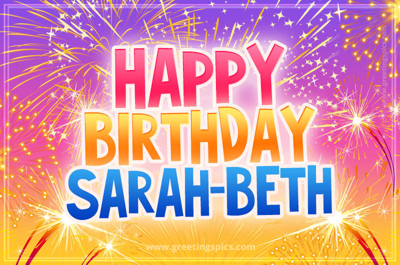 Happy Birthday Sarah-Beth Picture with fireworks