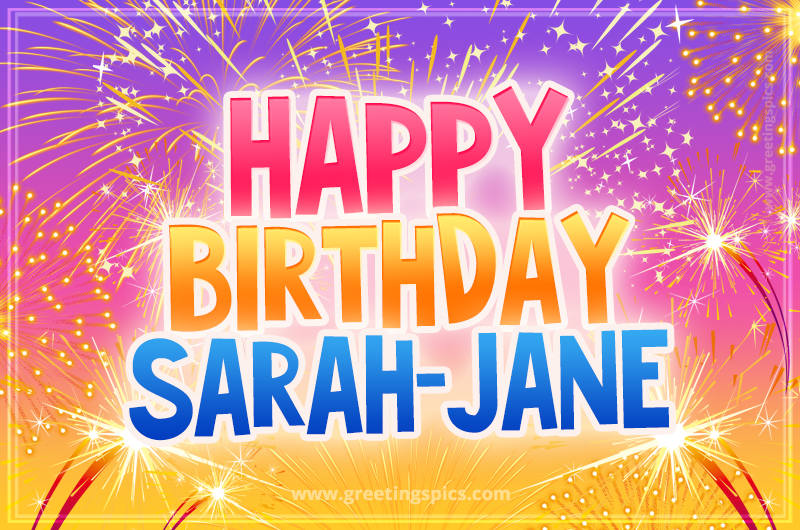 Happy Birthday Sarah-Jane Picture with fireworks