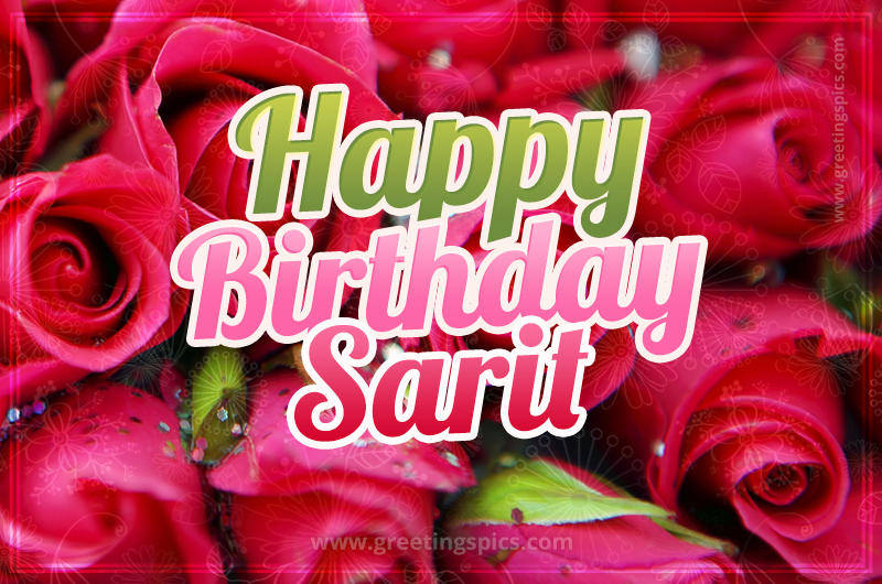 Happy Birthday Sarit beautiful Image with red roses