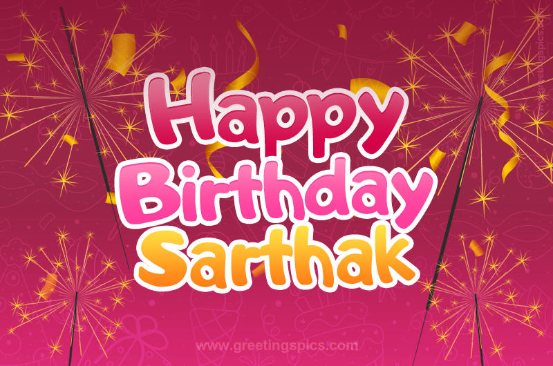 Happy Birthday Sarthak Image with sparklers