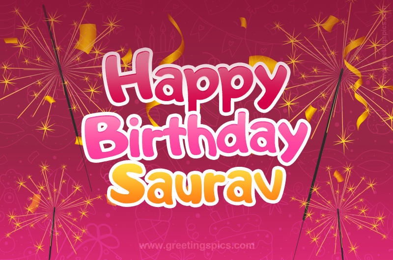 Happy Birthday Saurav Image with sparklers