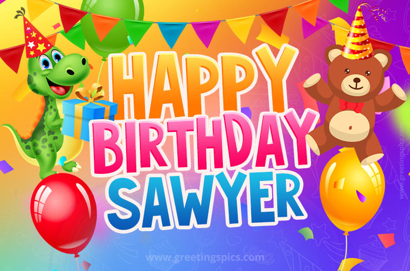 Happy Birthday Sawyer Image for a child with cute dinosaur and bear