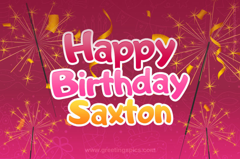 Happy Birthday Saxton Image with sparklers