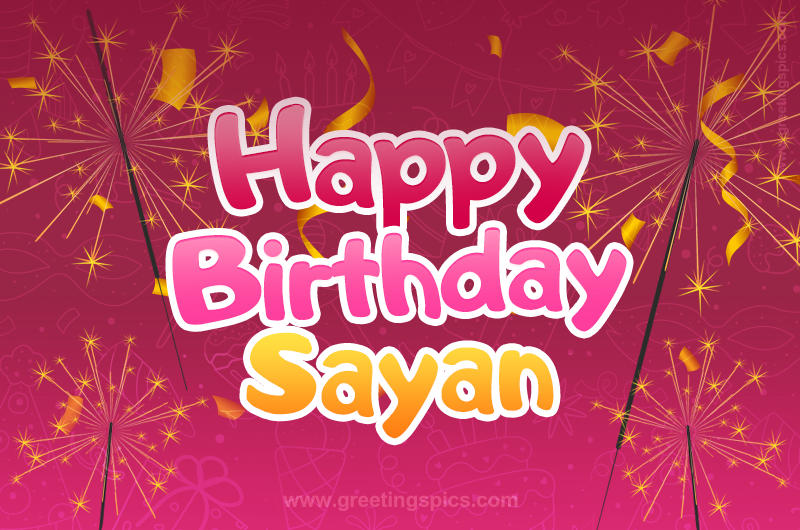 Happy Birthday Sayan Image with sparklers