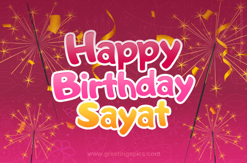 Happy Birthday Sayat Image with sparklers