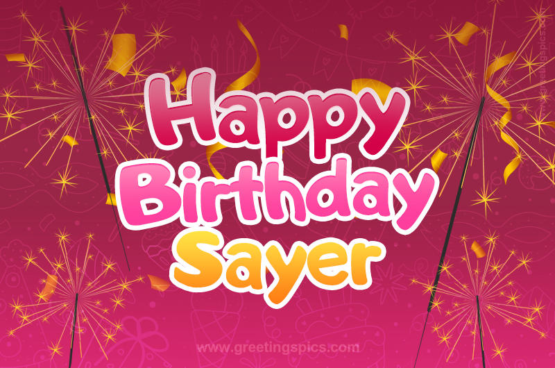 Happy Birthday Sayer Image with sparklers