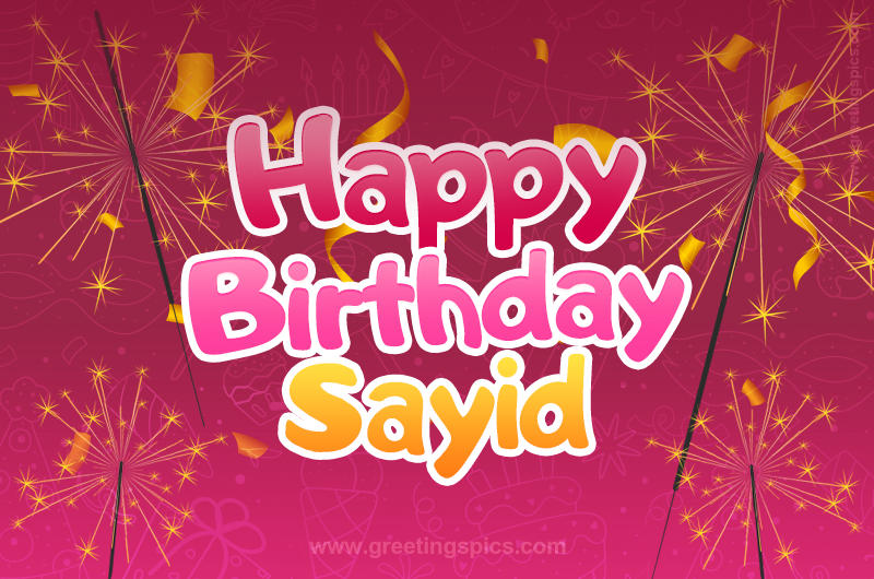 Happy Birthday Sayid Image with sparklers