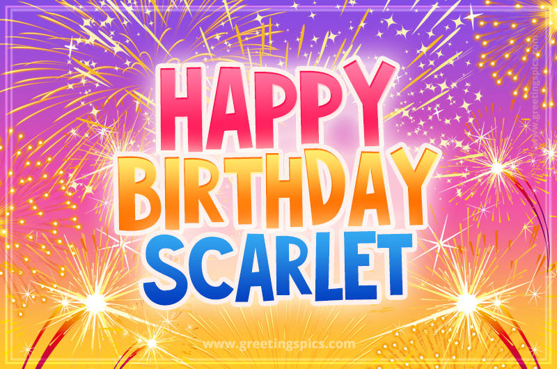 Happy Birthday Scarlet Picture with fireworks