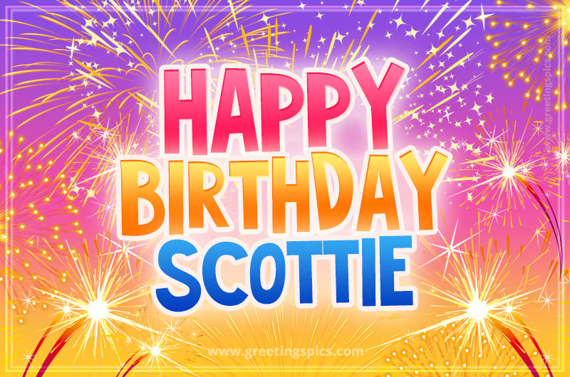 Happy Birthday Scottie Picture with fireworks