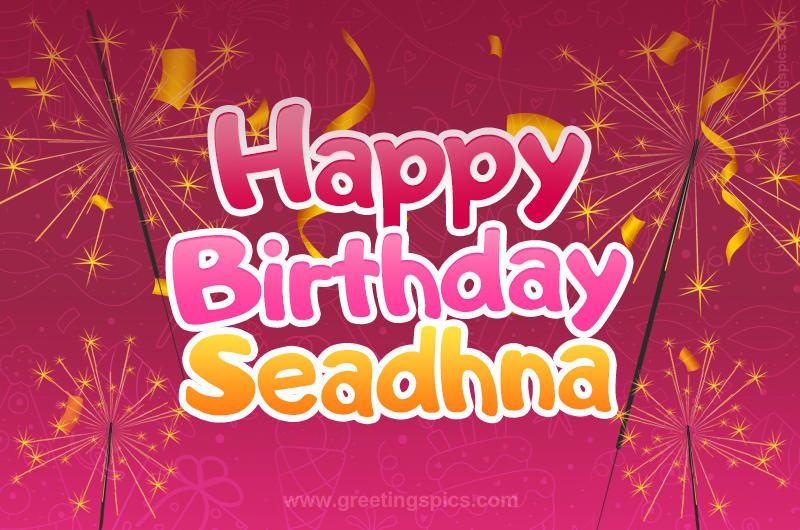 Happy Birthday Seadhna Image with sparklers