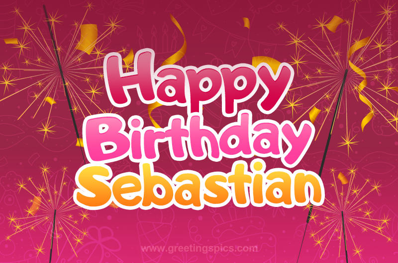 Happy Birthday Sebastian Image with sparklers