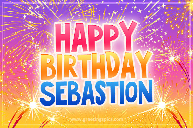 Happy Birthday Sebastion Picture with fireworks