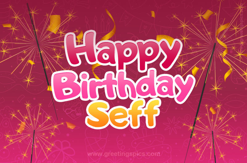 Happy Birthday Seff Image with sparklers