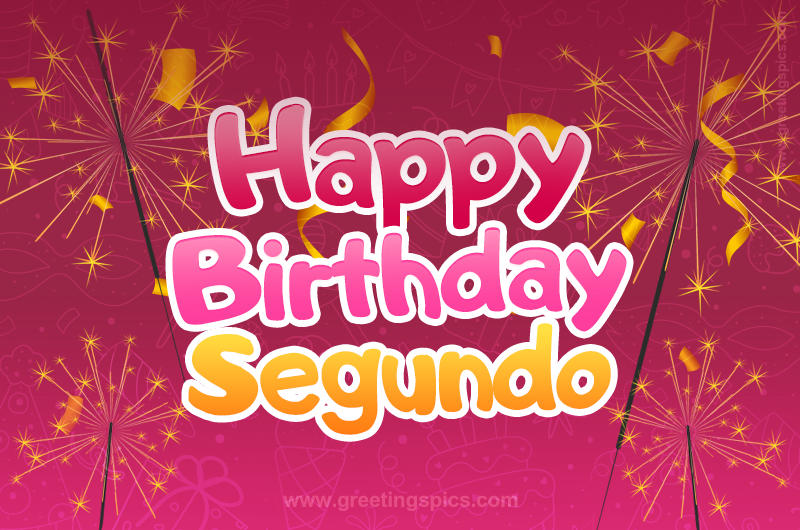 Happy Birthday Segundo Image with sparklers