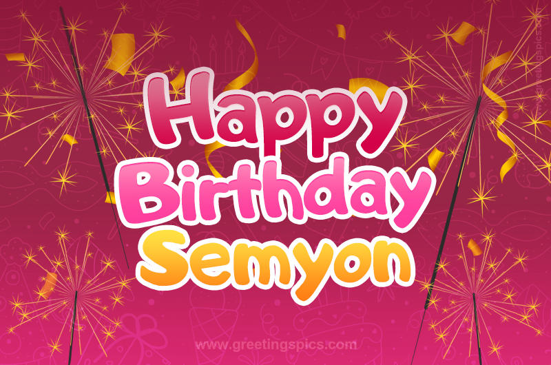 Happy Birthday Semyon Image with sparklers