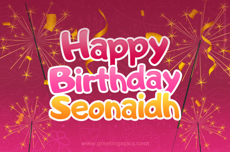 Happy Birthday Seonaidh Image with sparklers