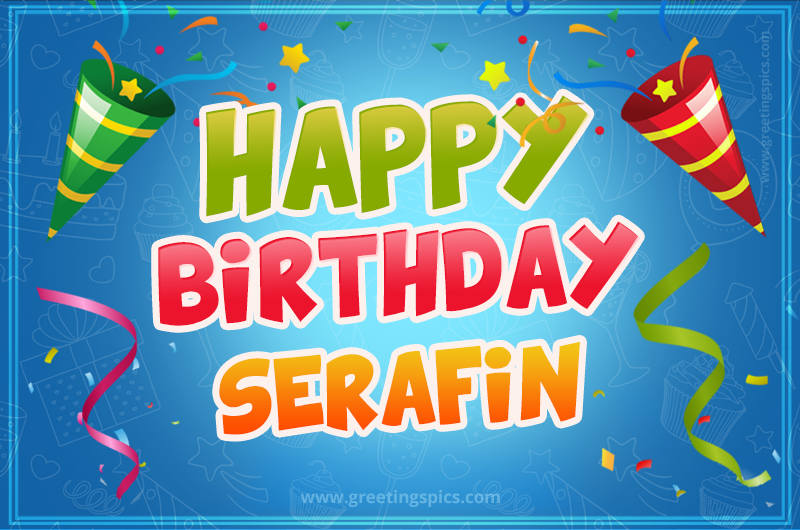 Happy Birthday Serafin picture with confetti and party poppers