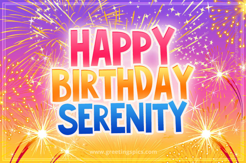 Happy Birthday Serenity Picture with fireworks