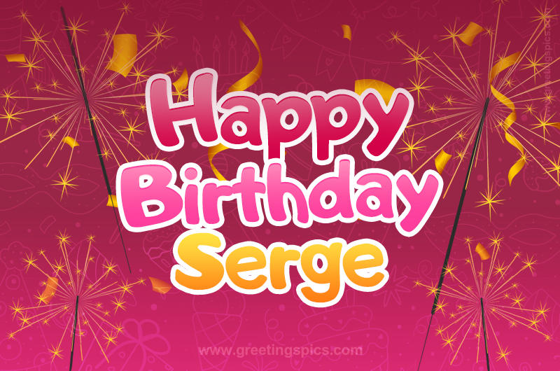 Happy Birthday Serge Image with sparklers