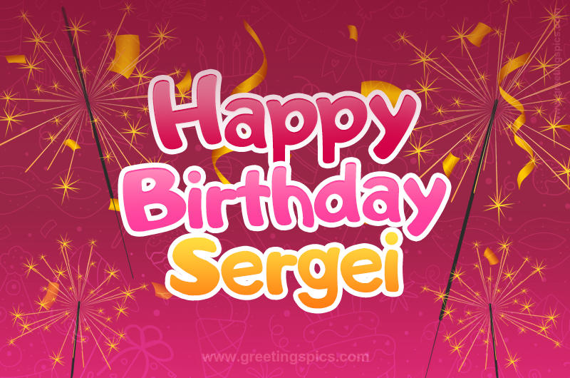 Happy Birthday Sergei Image with sparklers