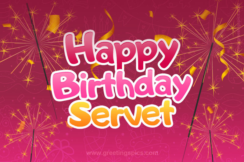 Happy Birthday Servet Image with sparklers